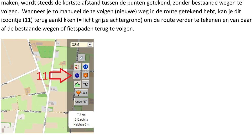 Wanneer je zo manueel de te volgen (nieuwe) weg in de route getekend hebt, kan je