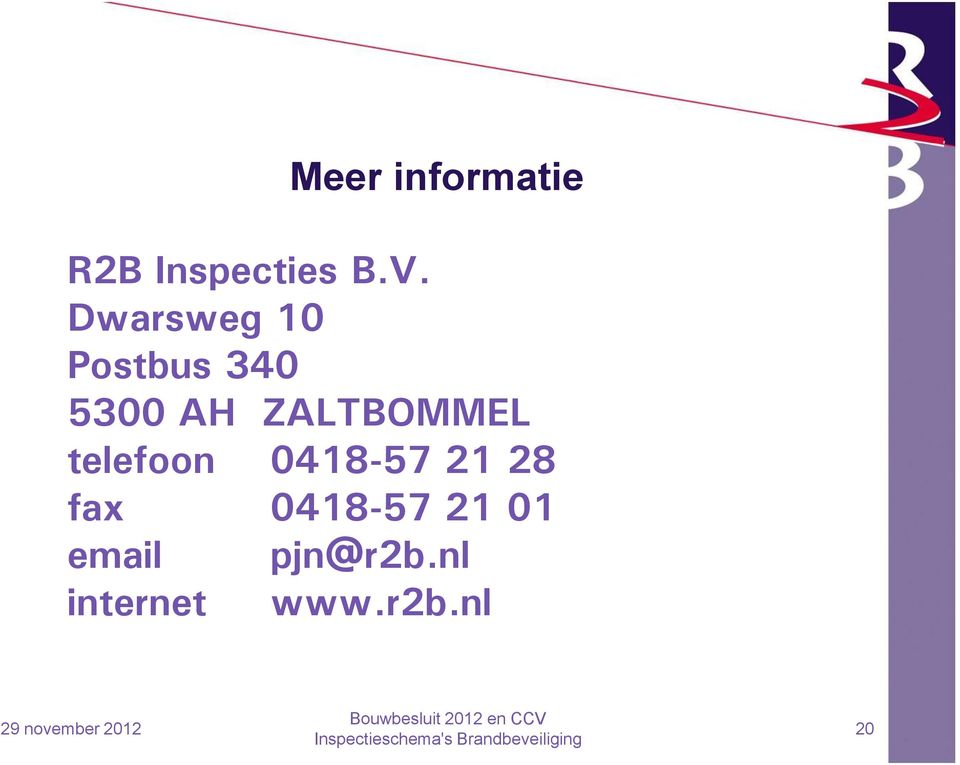 ZALTBOMMEL telefoon 0418-57 21 28 fax