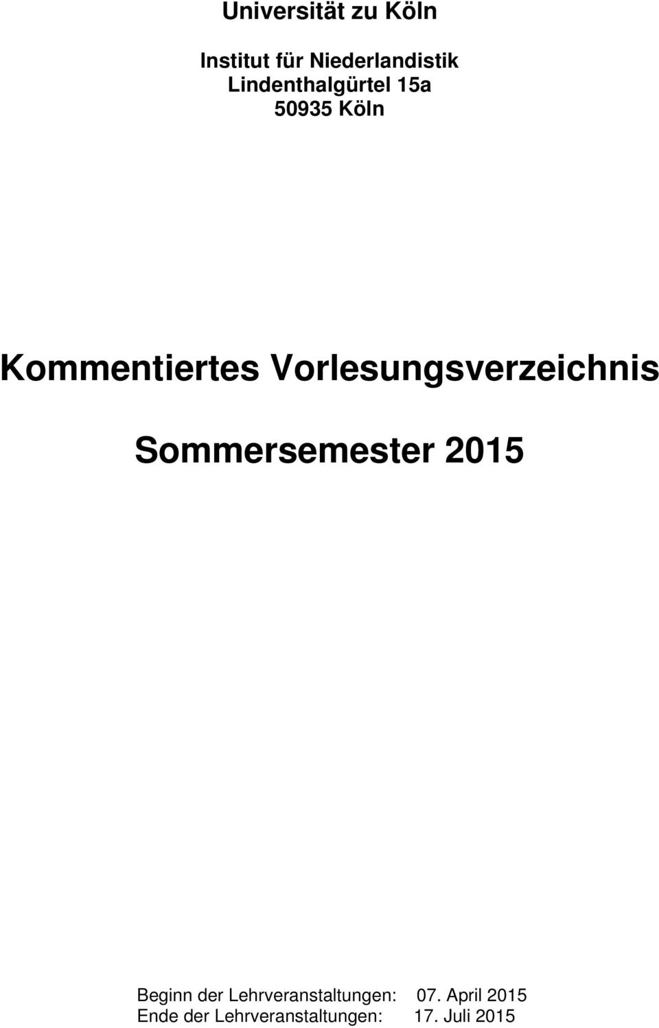 Vorlesungsverzeichnis Sommersemester 2015 Beginn der