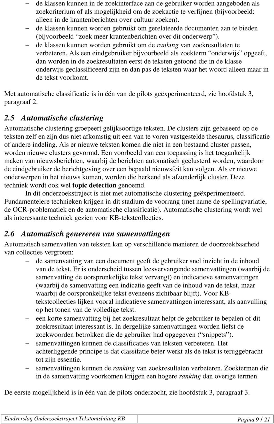 de klassen kunnen worden gebruikt om de ranking van zoekresultaten te verbeteren.