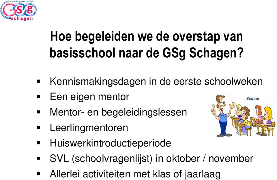 begeleidingslessen Leerlingmentoren Huiswerkintroductieperiode SVL