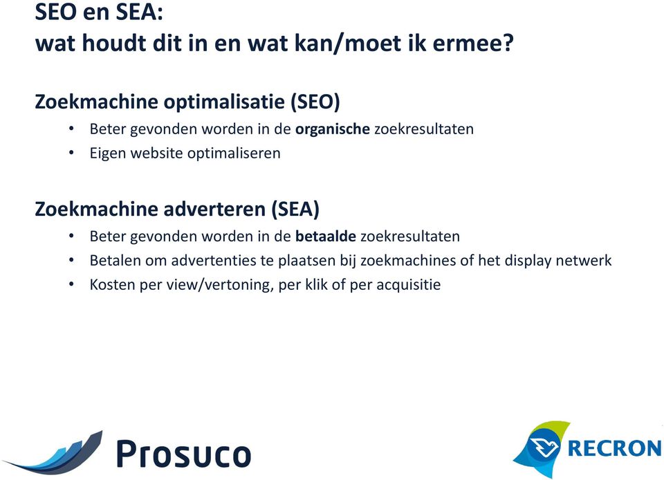 website optimaliseren Zoekmachine adverteren (SEA) Beter gevonden worden in de betaalde