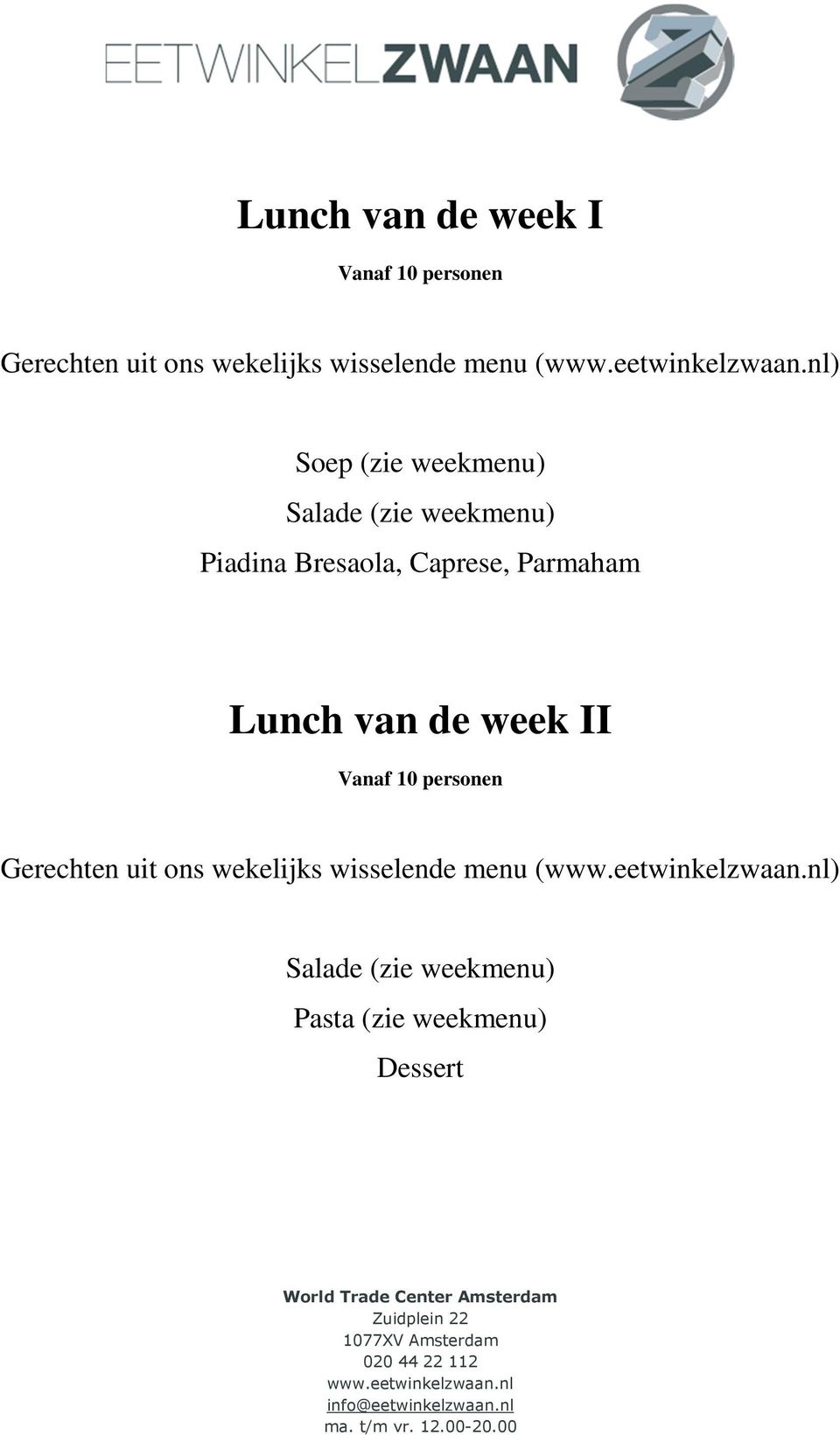 Bresaola, Caprese, Parmaham Lunch van de week II Vanaf 10 personen