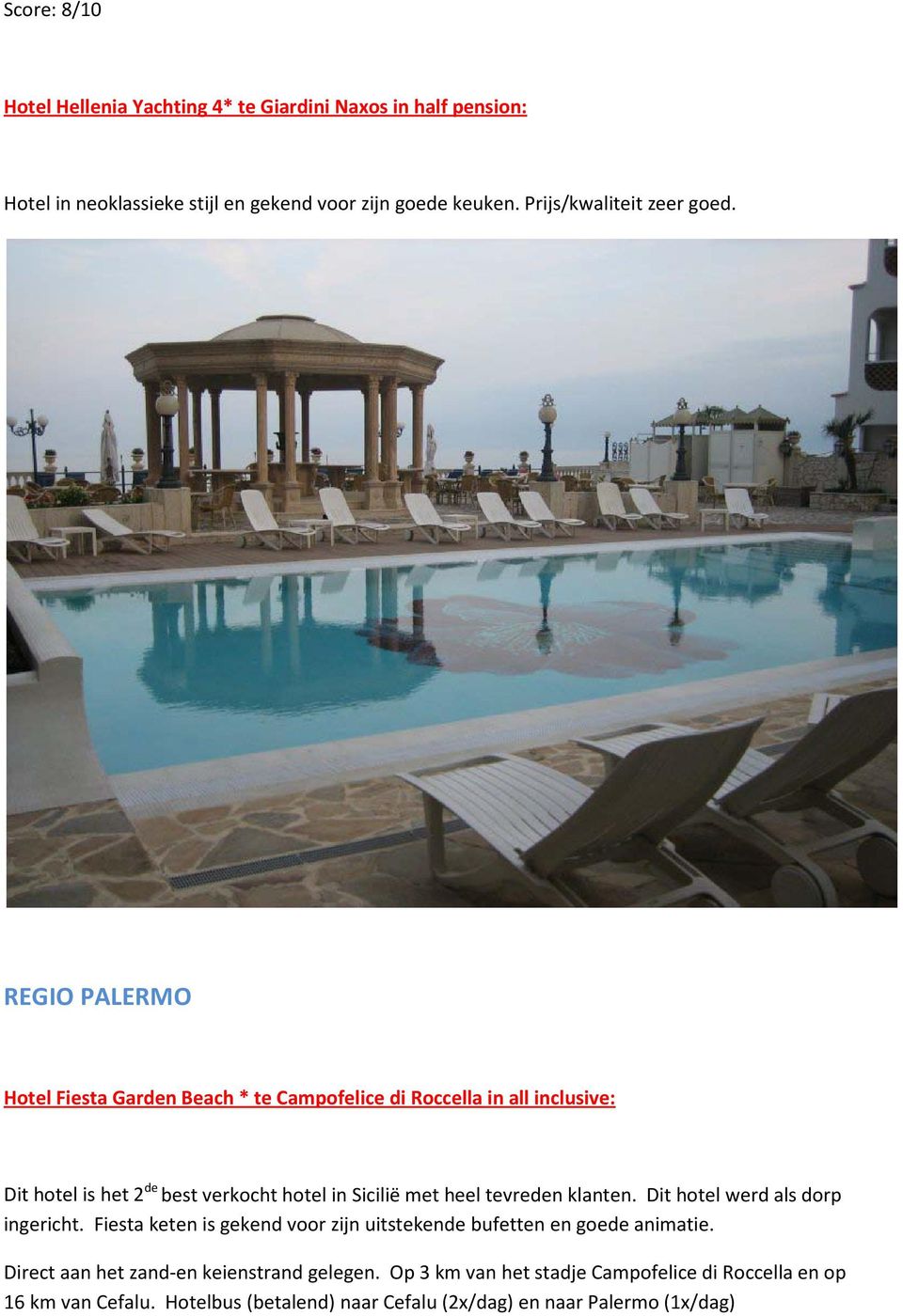 REGIO PALERMO Hotel Fiesta Garden Beach * te Campofelice di Roccella in all inclusive: Dit hotel is het 2 de best verkocht hotel in Sicilië met heel