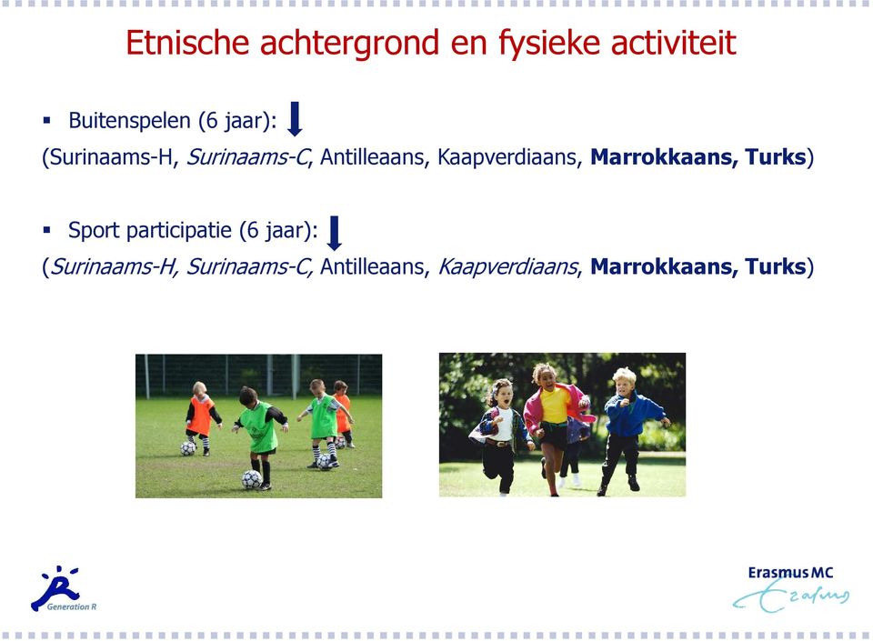 Kaapverdiaans, Marrokkaans, Turks) Sport participatie (6 