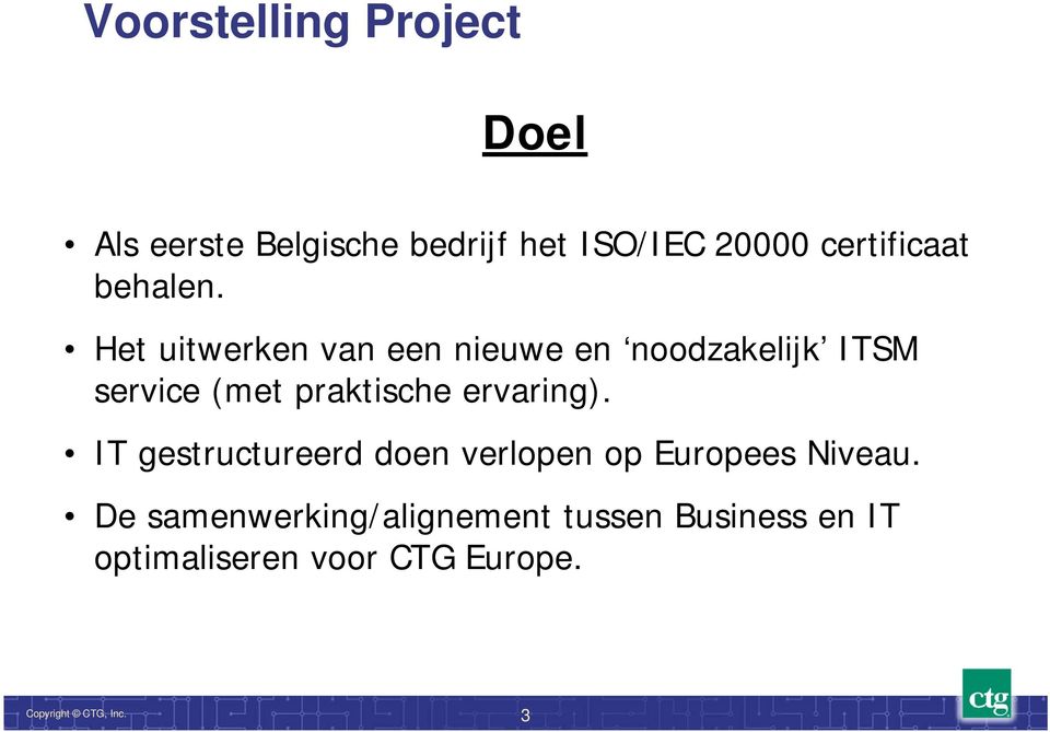 Het uitwerken van een nieuwe en noodzakelijk ITSM service (met praktische