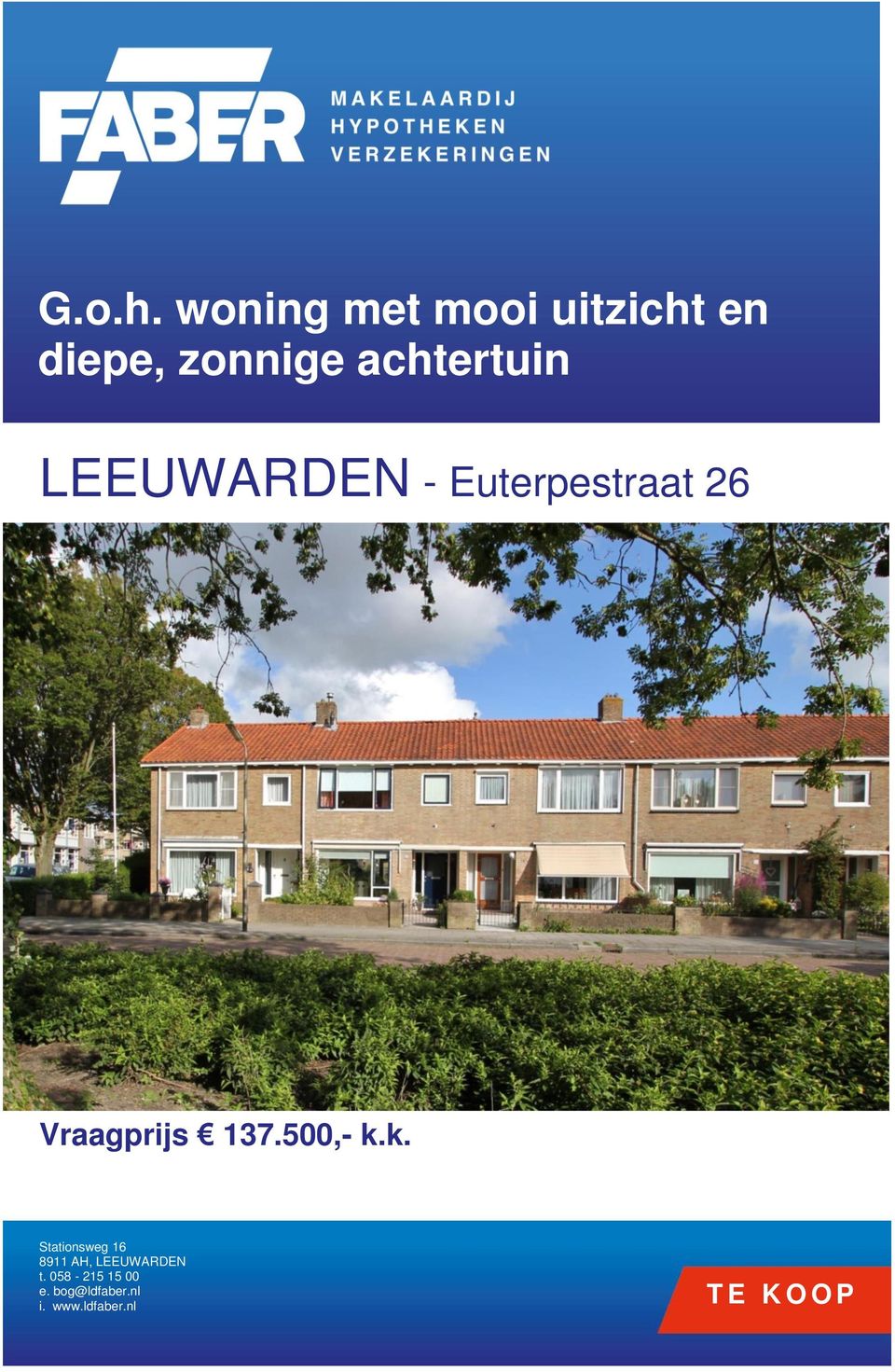 LEEUWARDEN - Euterpestraat 26 Vraagprijs 137.500,- k.