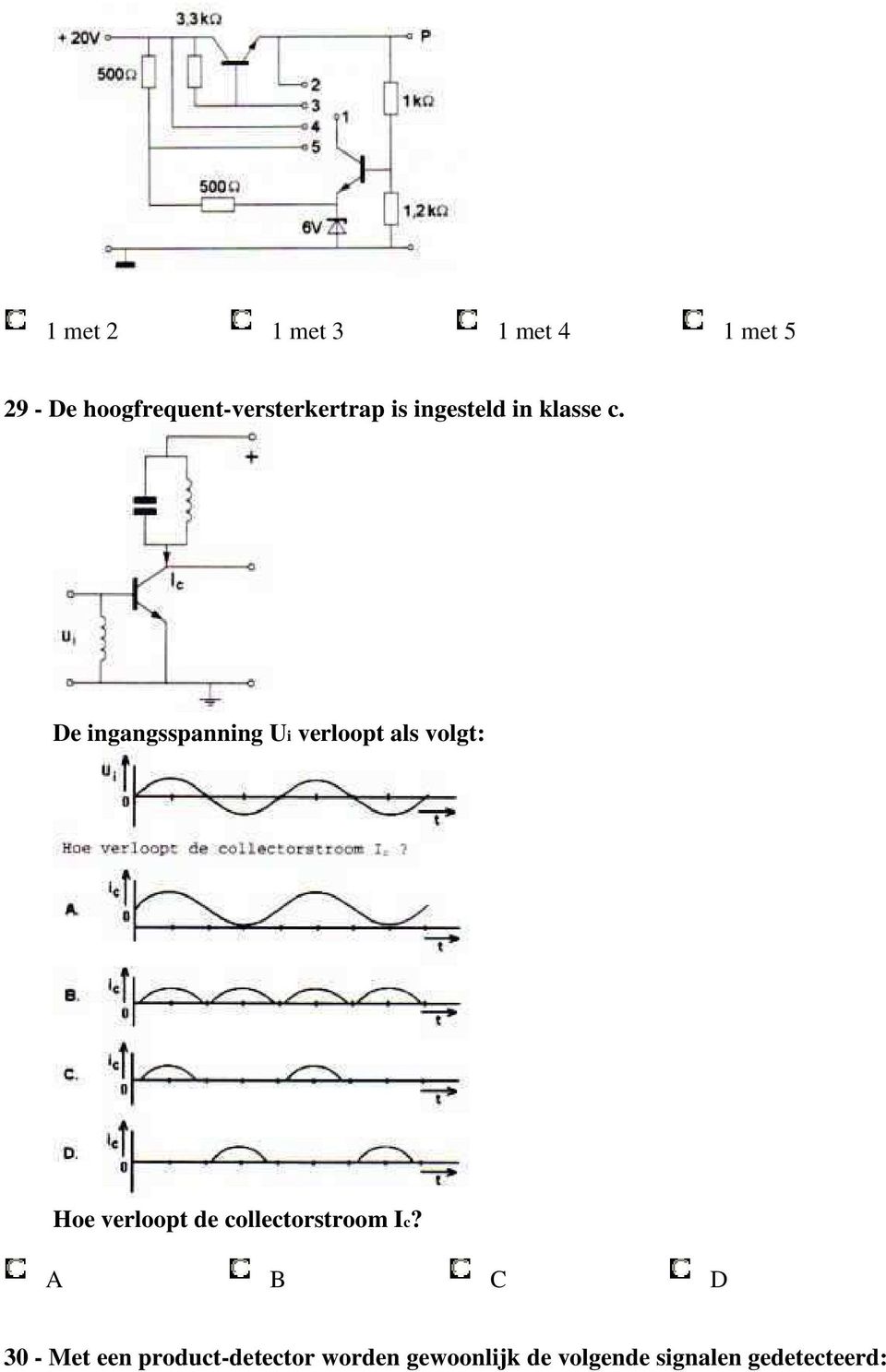 De ingangsspanning Ui verloopt als volgt: Hoe verloopt de