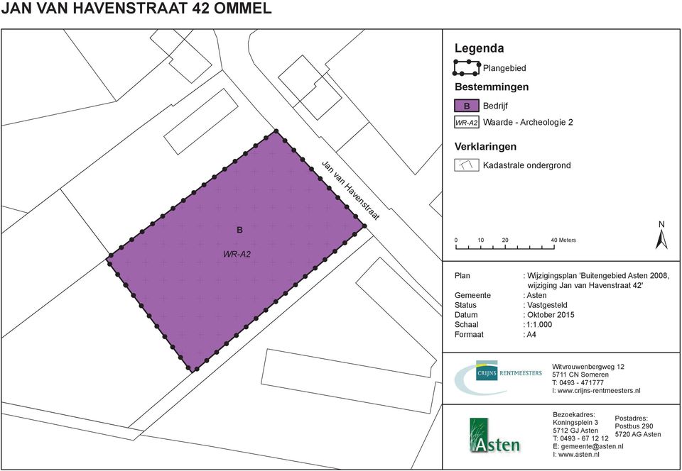 Asten 2008, wijziging Jan van Havenstraat 42' : Asten : Vastgesteld : Oktober 2015 :1:1.000 : A4 Witvrouwenbergweg 12 5711 CN Someren T: 0493-471777 I: www.