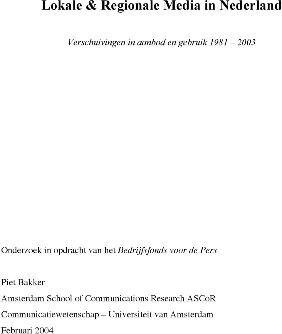 de Pers Piet Bakker Amsterdam School of Communications Research