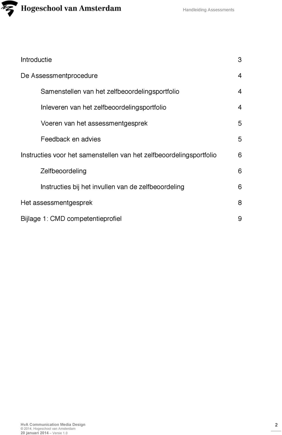 Instructies voor het samenstellen van het zelfbeoordelingsportfolio 6 Zelfbeoordeling 6