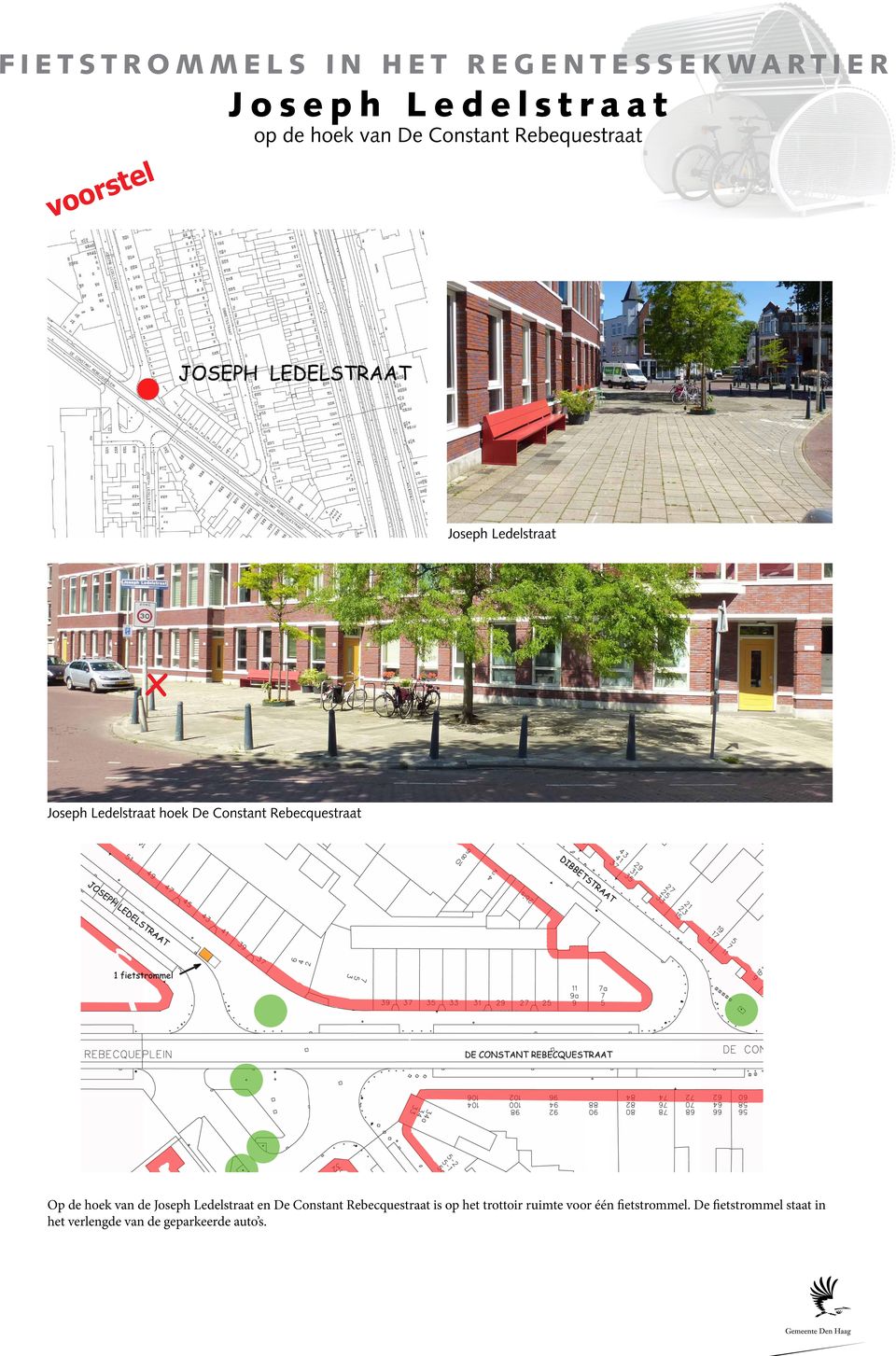 de Jseph Ledelstraat en De Cnstant Rebecquestraat is p het trttir ruimte