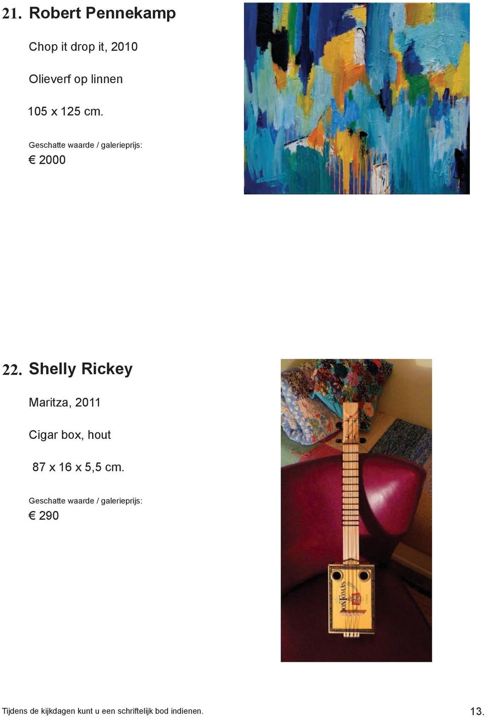 Shelly Rickey Maritza, 2011 Cigar box, hout 87 x 16 x