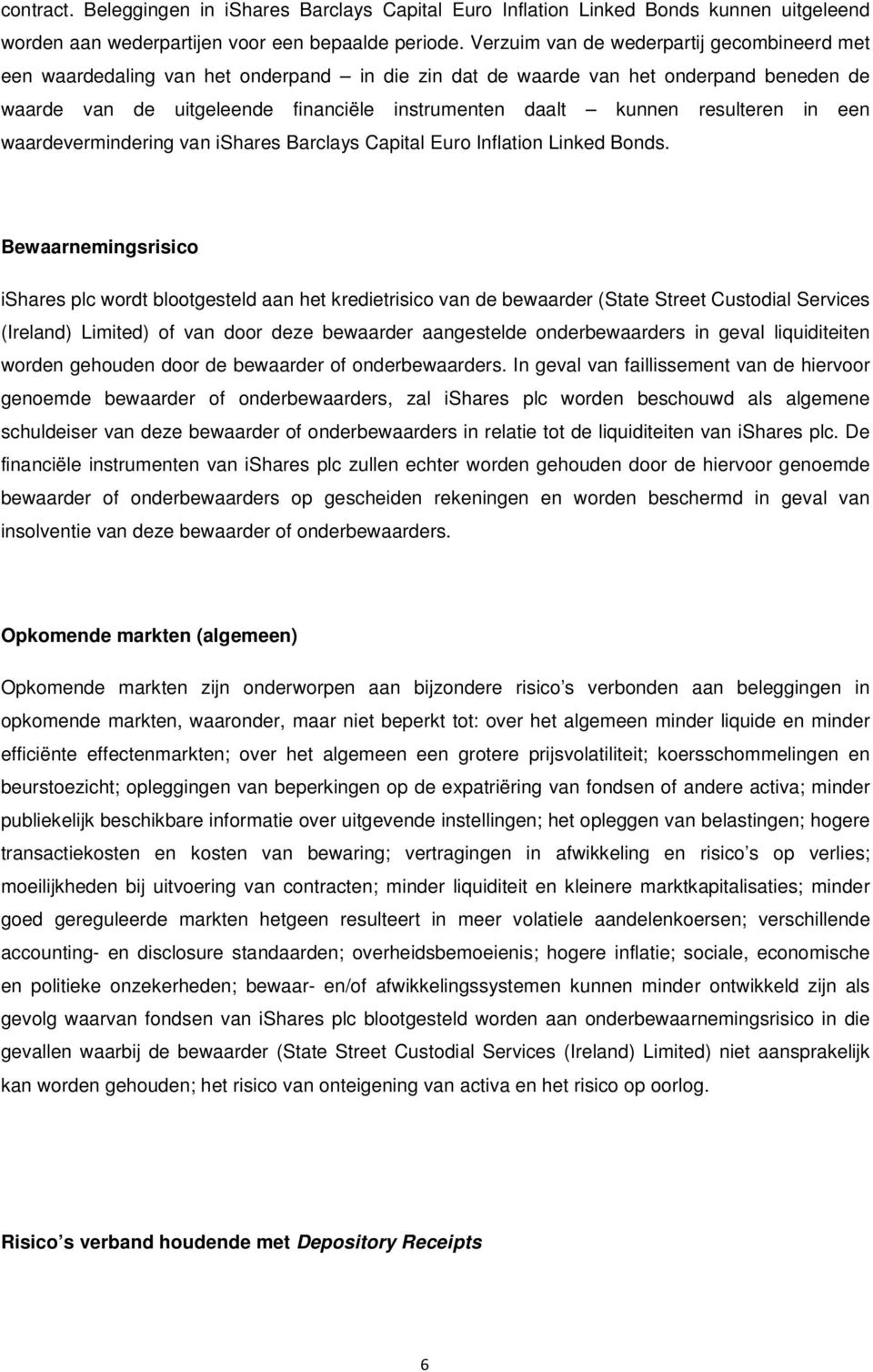 resulteren in een waardevermindering van ishares Barclays Capital Euro Inflation Linked Bonds.