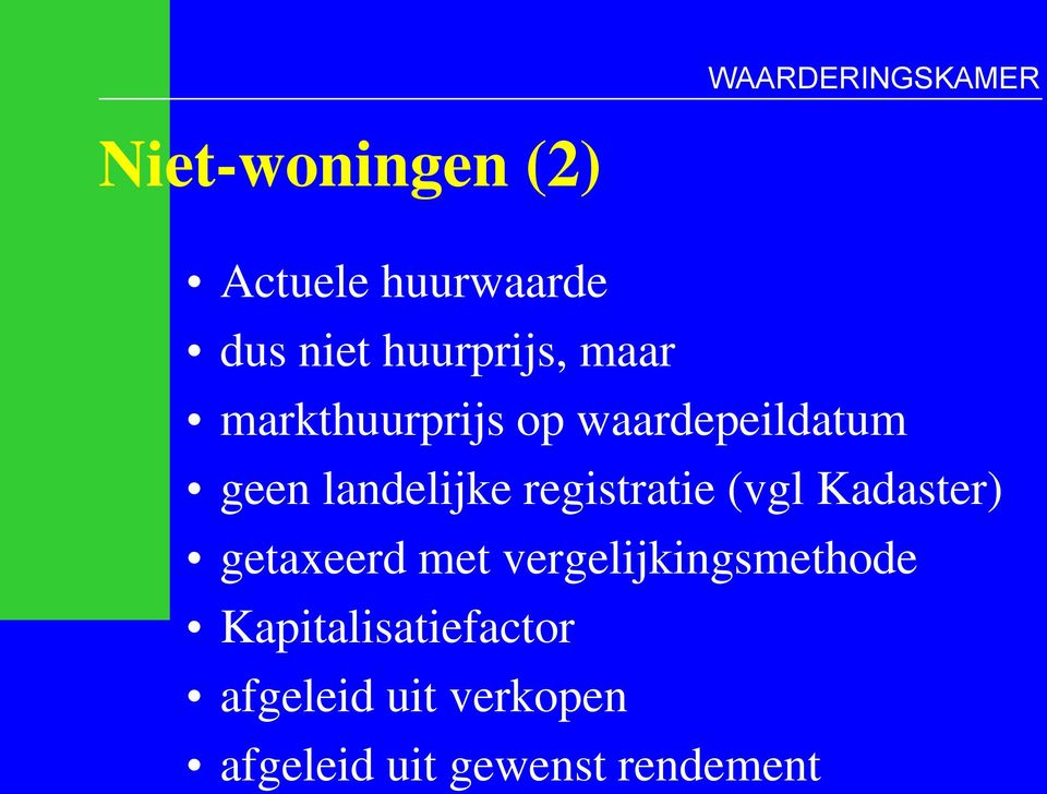 (vgl Kadaster) getaxeerd met vergelijkingsmethode