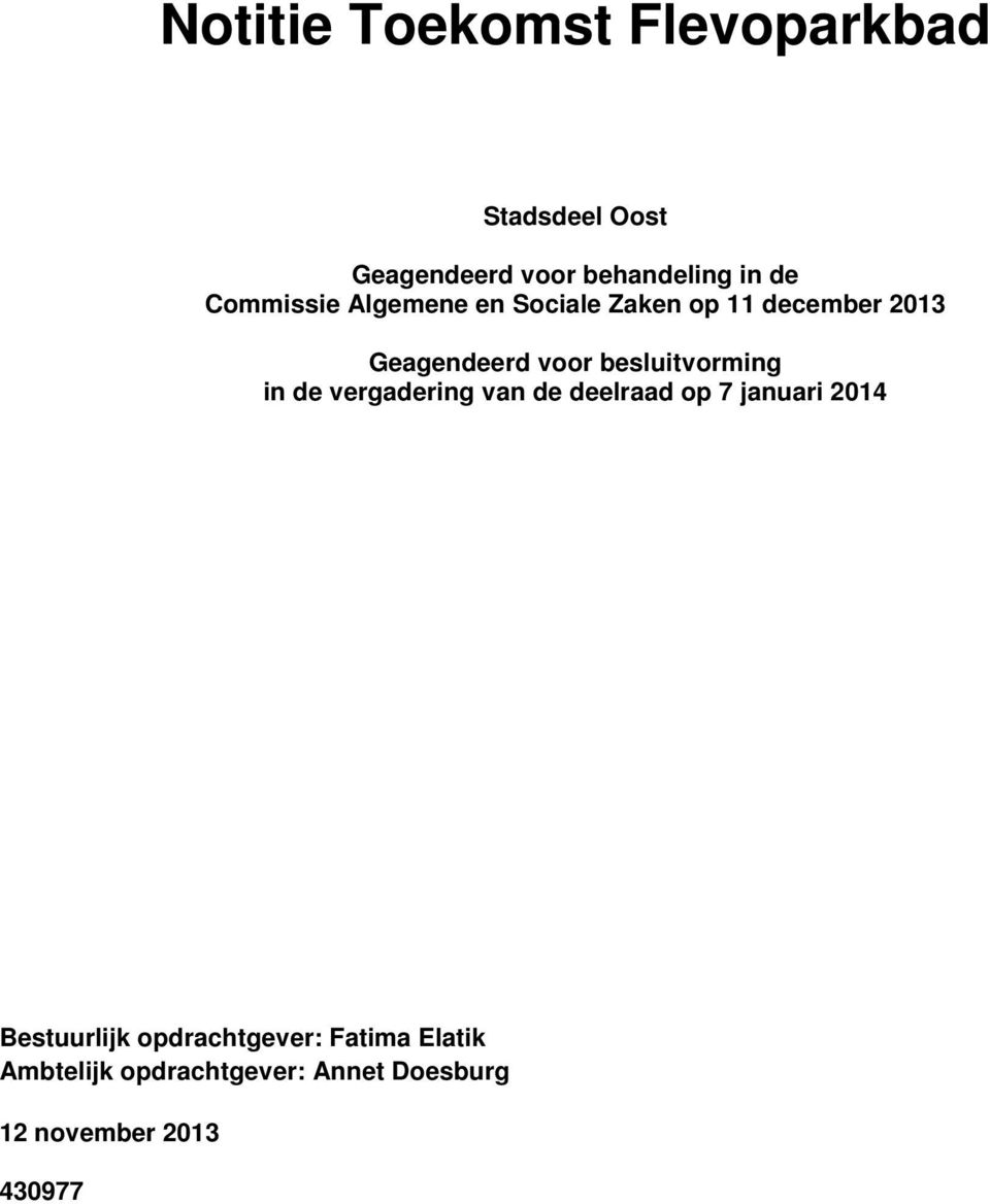 besluitvorming in de vergadering van de deelraad op 7 januari 2014 Bestuurlijk