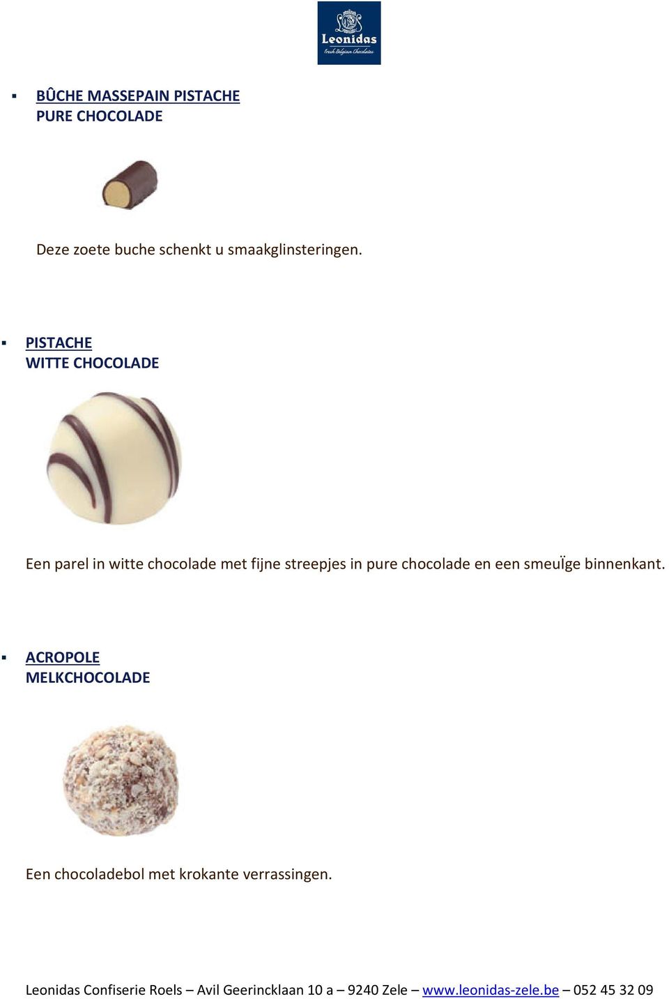 PARELS - PISTACHE Een parel in witte chocolade met fijne