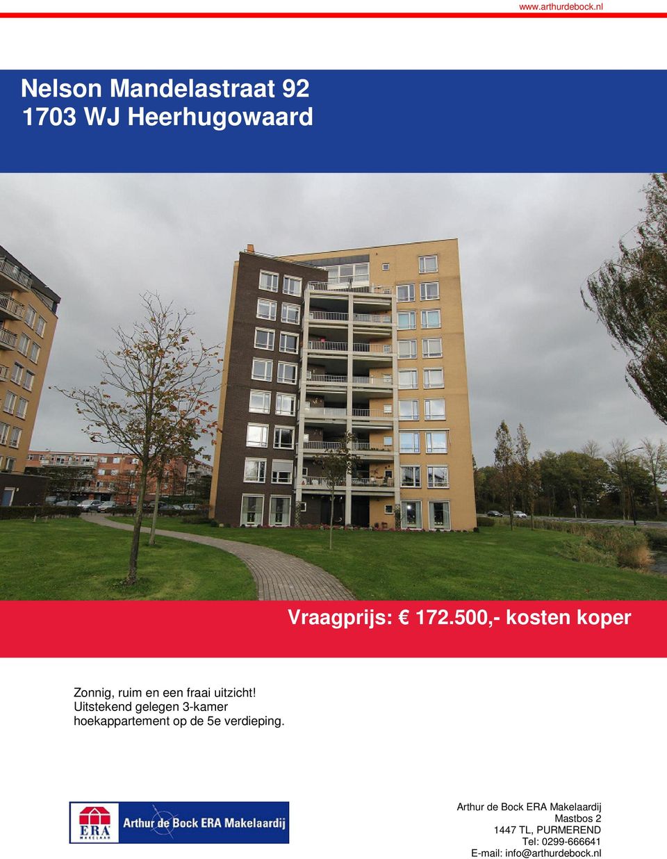 Uitstekend gelegen 3-kamer hoekappartement op de 5e verdieping.