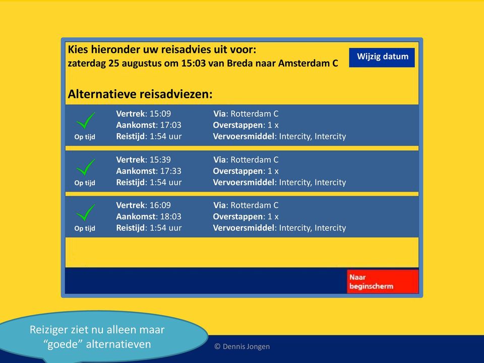 15:39 Via: Rotterdam C Aankomst: 17:33 Overstappen: 1 x Op tijd Reistijd: 1:54 uur Vervoersmiddel: Intercity, Intercity Vertrek: 16:09 Via: