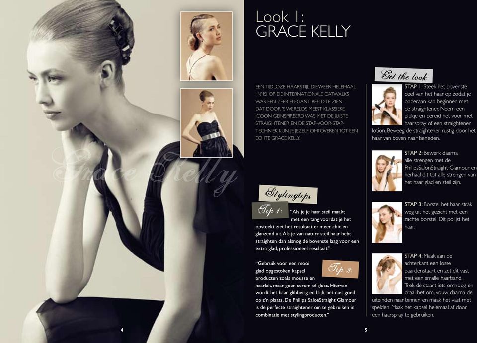 Met de juiste straightener en de stap-voor-staptechniek kun je jezelf omtoveren tot een echte Grace Kelly.
