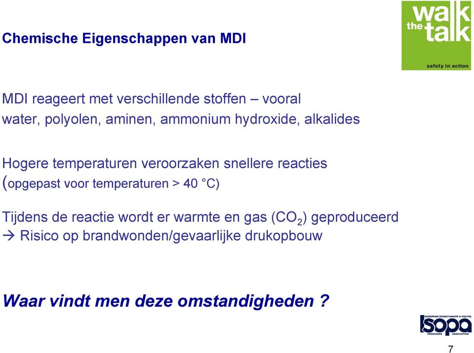 reacties (opgepast voor temperaturen > 40 C) Tijdens de reactie wordt er warmte en gas (CO