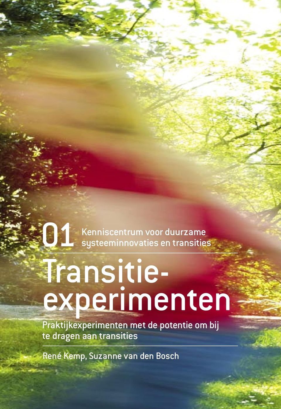 Transitieexperimenten Praktijkexperimenten met