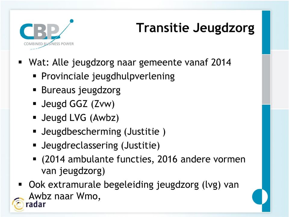 Jeugdbescherming (Justitie ) Jeugdreclassering (Justitie) (2014 ambulante