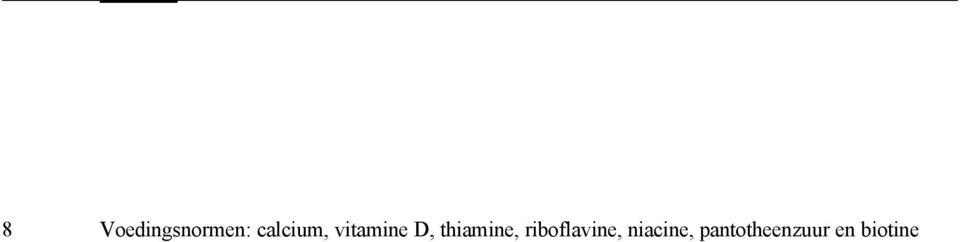 thiamine, riboflavine,