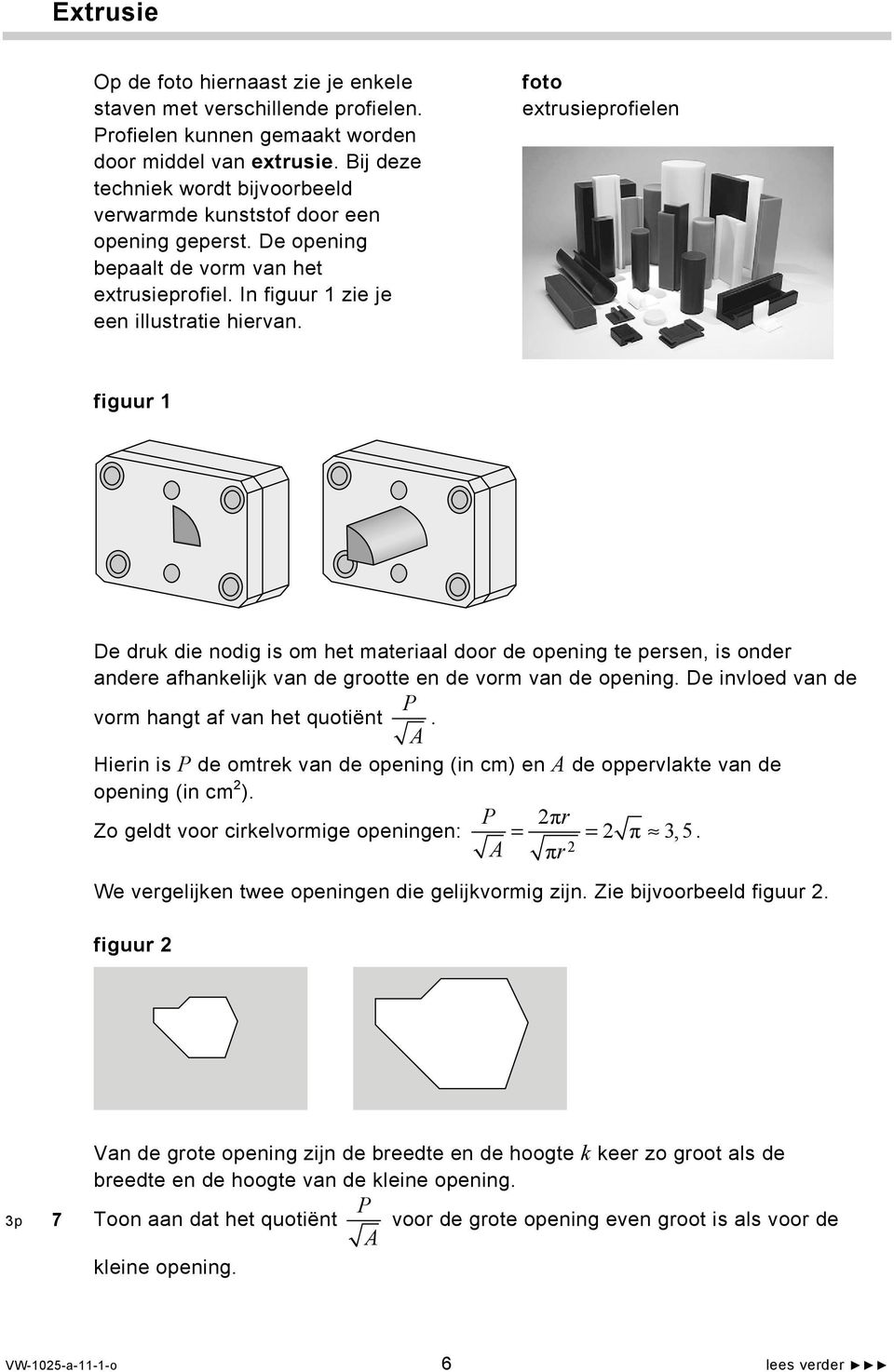 foto etrusieprofielen figuur De druk die nodig is om het mteril door de opening te persen, is onder ndere fhnkelijk vn de grootte en de vorm vn de opening.