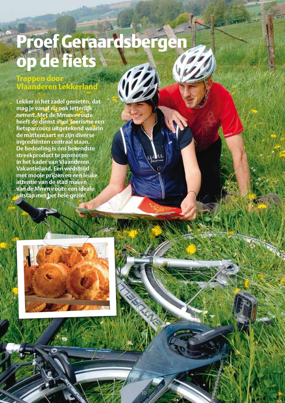 Met de Mmmm-route heeft de dienst voor Toerisme een fietsparcours uitgetekend waarin de mattentaart en zijn diverse ingrediënten