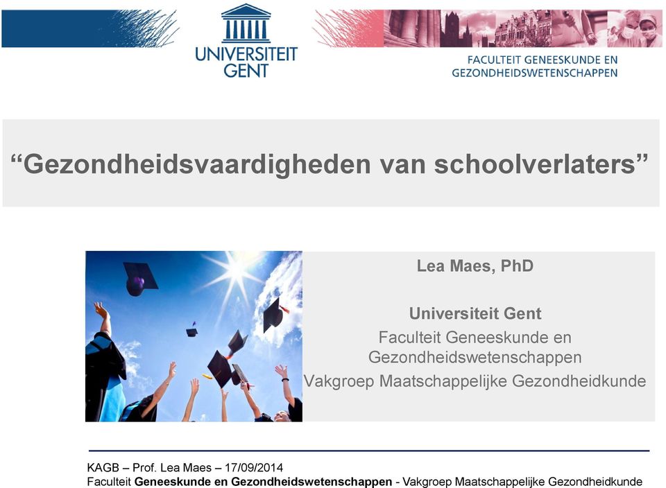 Universiteit Gent Faculteit Geneeskunde