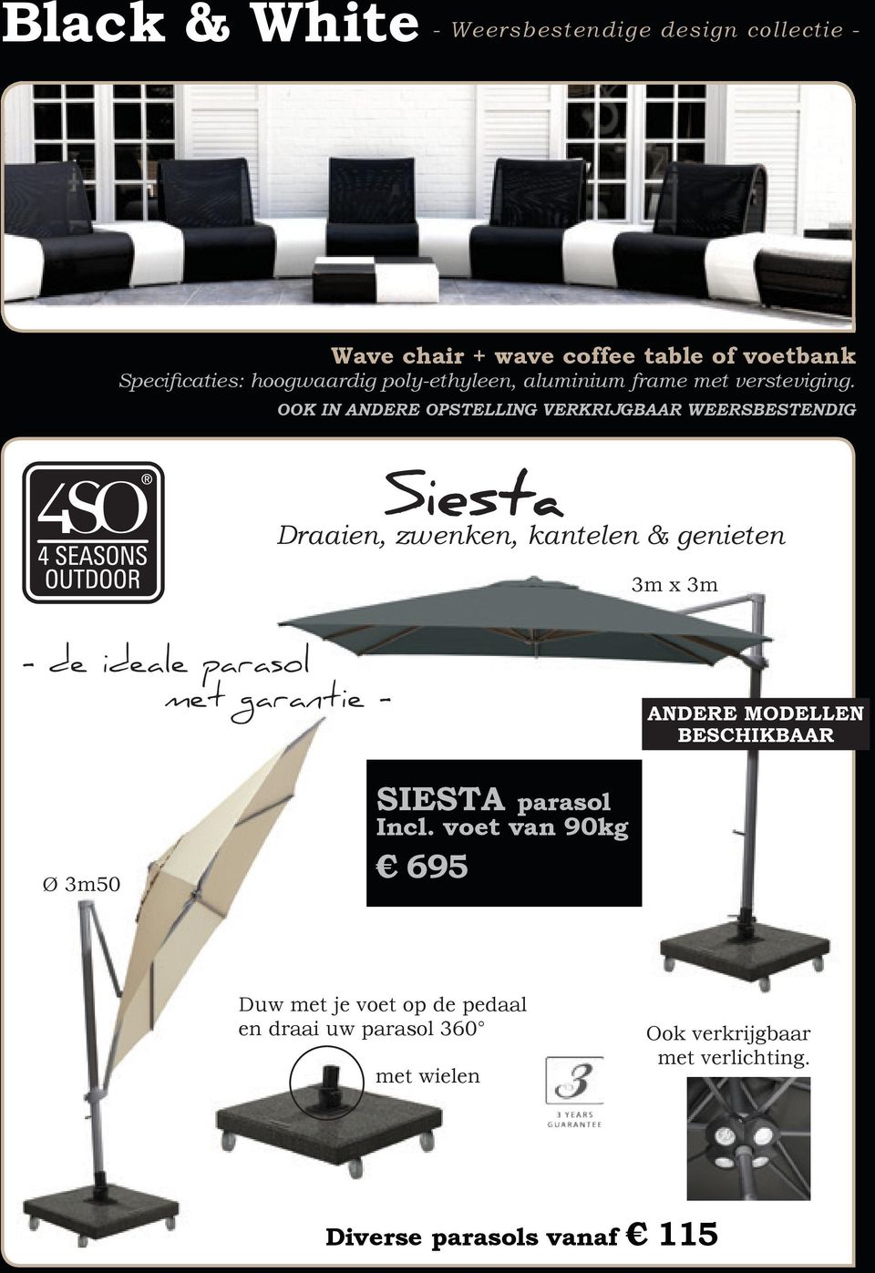 OOK IN ANDERE OPSTELLING VERKRIJGBAAR WEERSBESTENDIG Siesta Draaien, zwenken, kantelen & genieten 3m x 3m - de ideale parasol