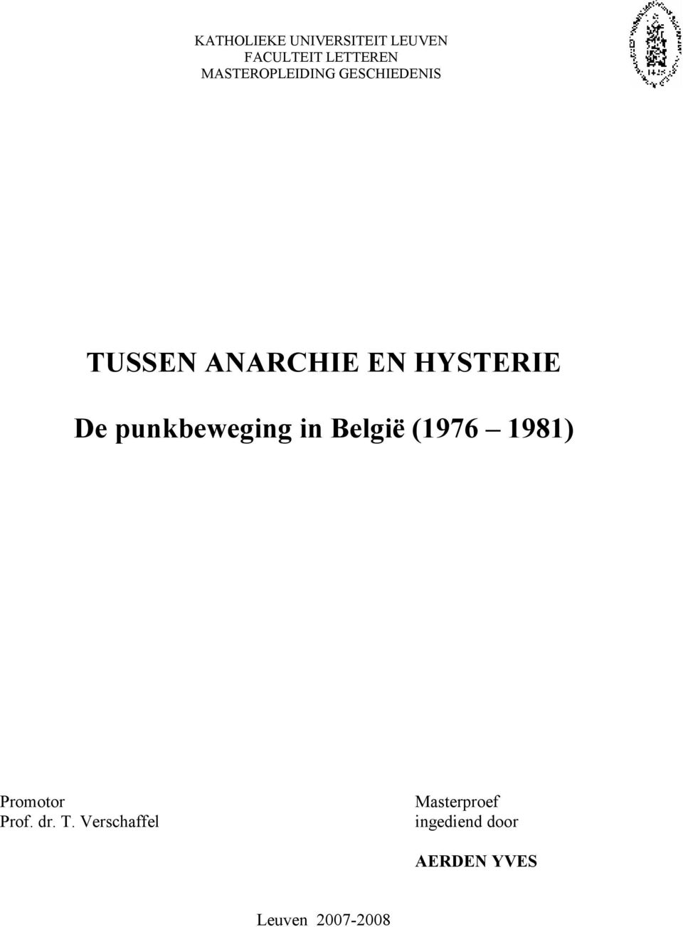 De punkbeweging in België (1976 1981) Promotor Prof. dr. T.