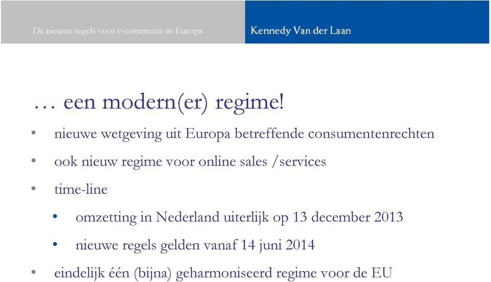 regime voor online sales /services time-line omzetting in Nederland