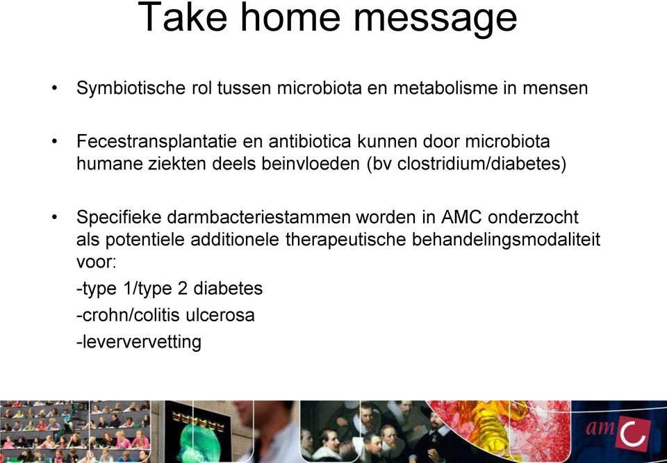 clostridium/diabetes) Specifieke darmbacteriestammen worden in AMC onderzocht als potentiele