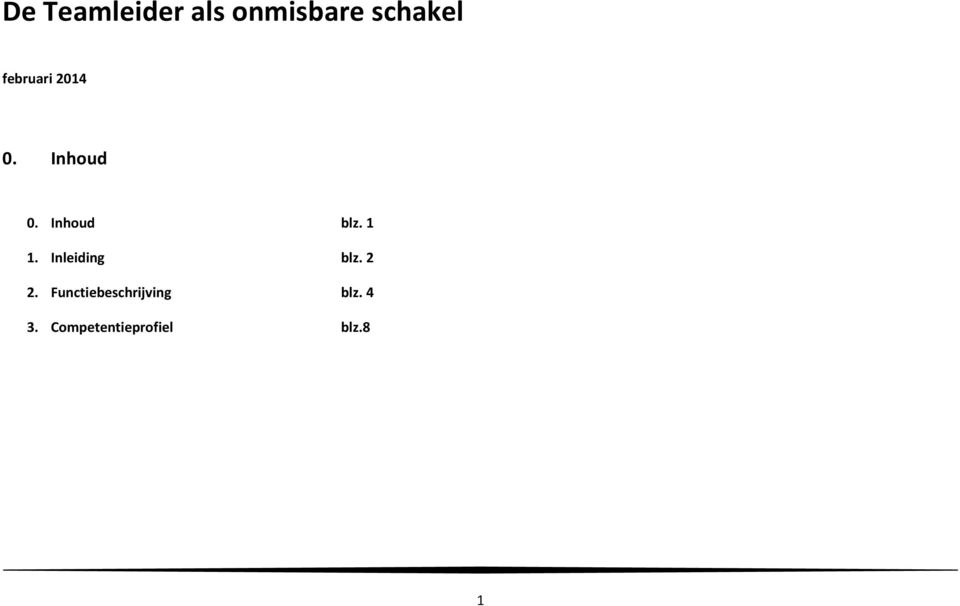 1 1. Inleiding blz. 2 2.