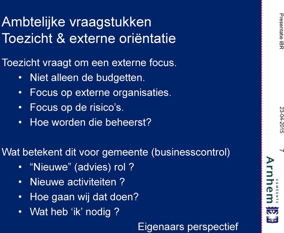 Hoe worden die beheerst?