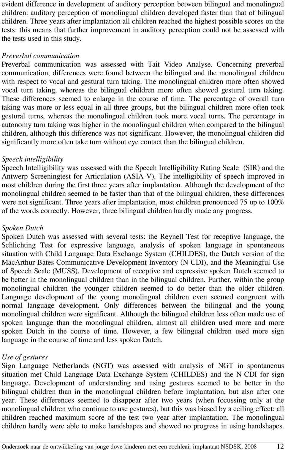 this study. Preverbal communication Preverbal communication was assessed with Tait Video Analyse.