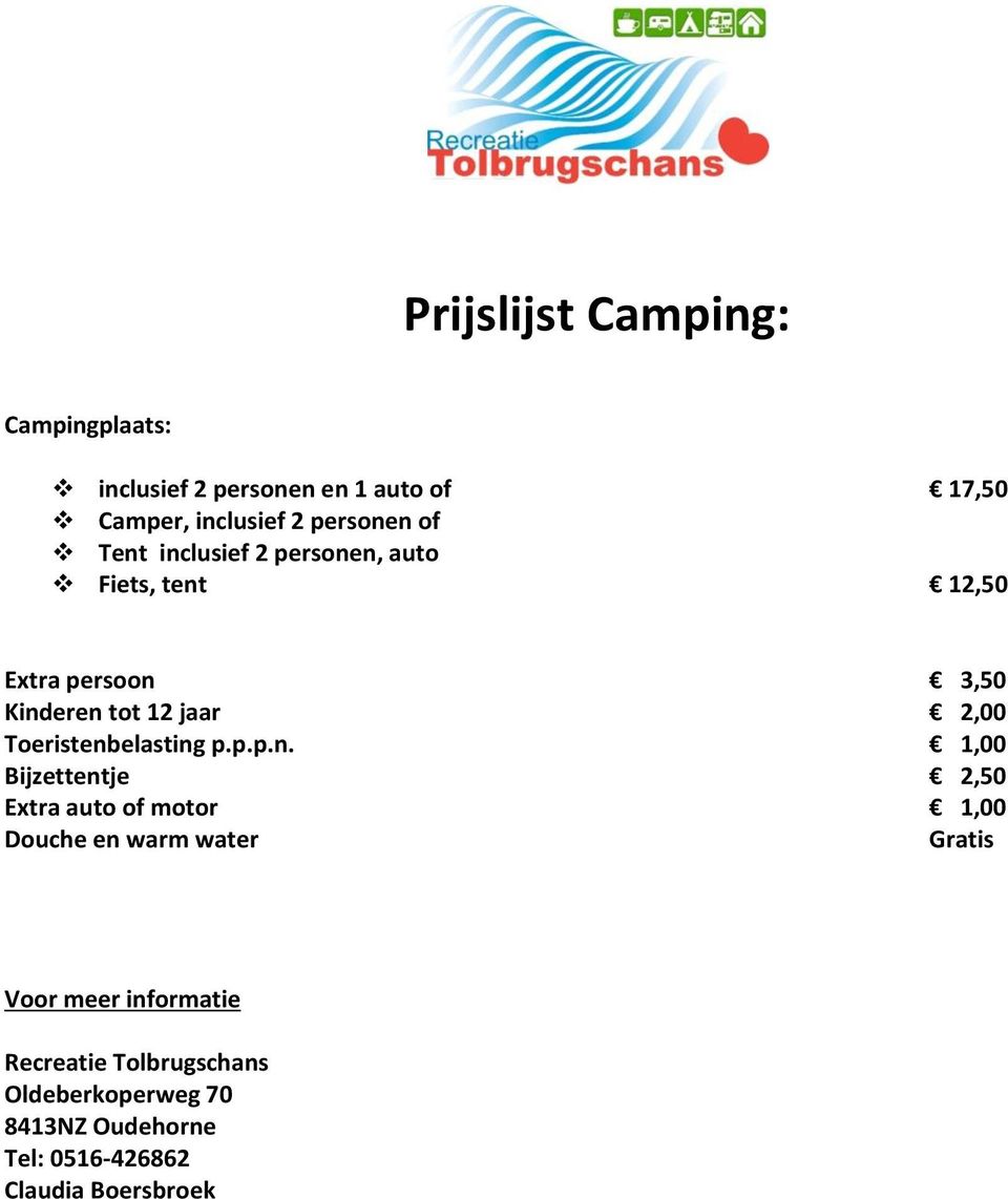 Fiets, tent 12,50 Extra persoon 3,50 Kinderen tot 12 jaar 2,00