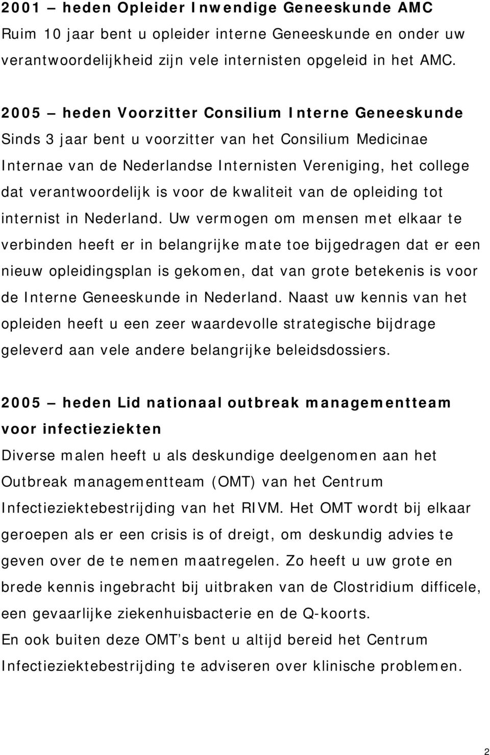 voor de kwaliteit van de opleiding tot internist in Nederland.