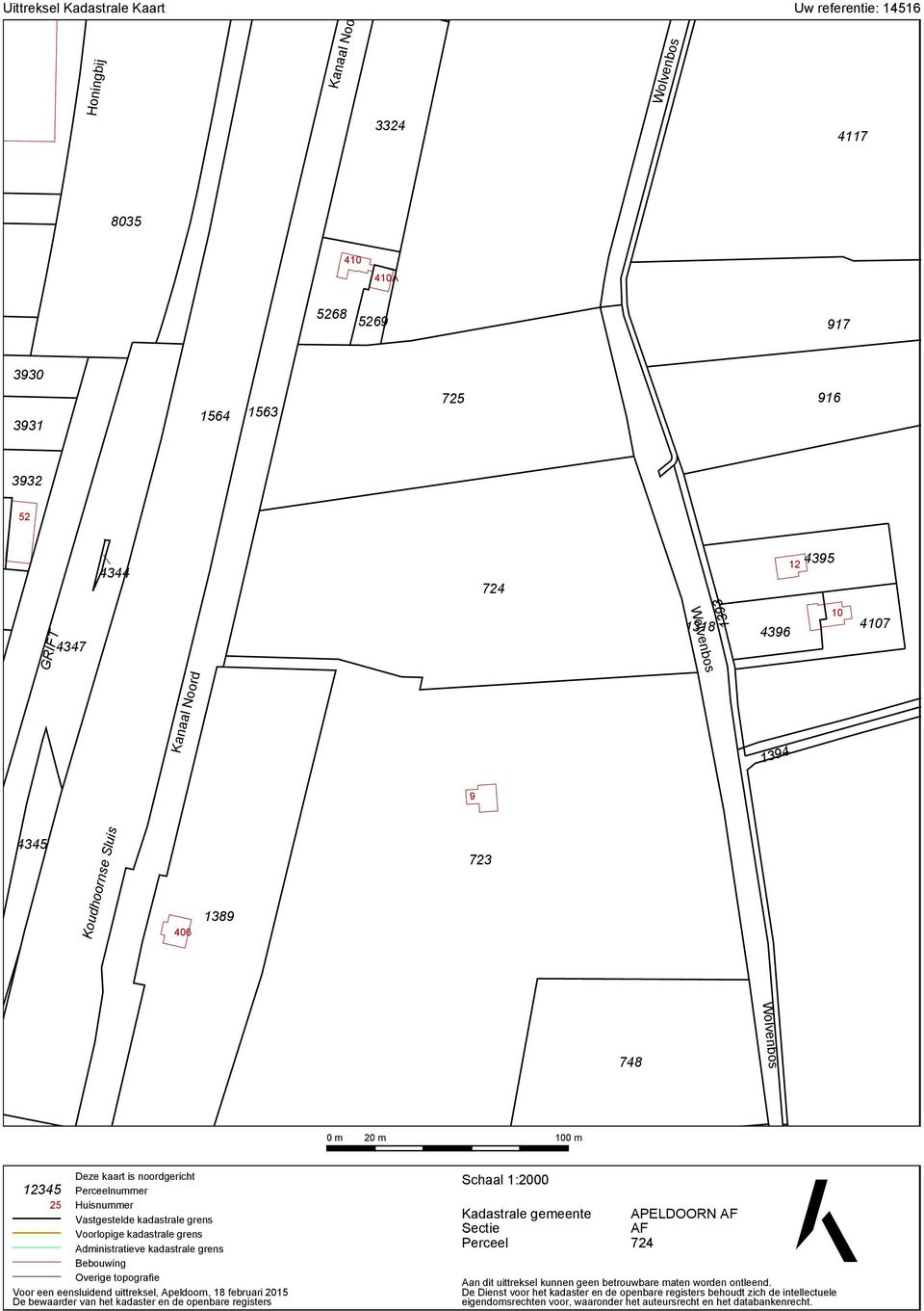 Voorlopige kadastrale grens Administratieve kadastrale grens Bebouwing Overige topografie Voor een eensluidend uittreksel, Apeldoorn, 18 februari 2015 De bewaarder van het kadaster en de openbare