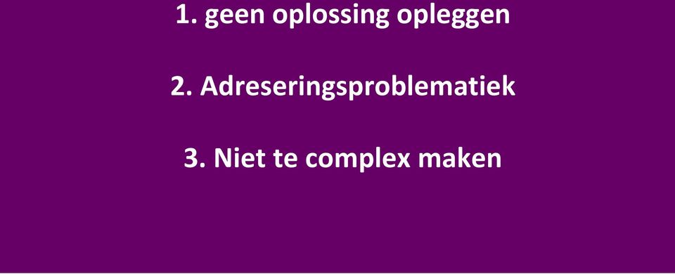 Niet te complex maken 7