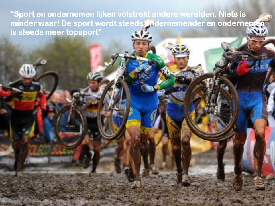 De sport wordt steeds ondernemender