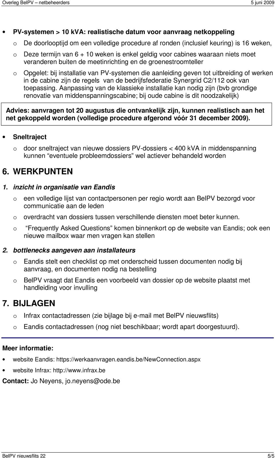 bedrijfsfederatie Synergrid C2/112 k van tepassing.