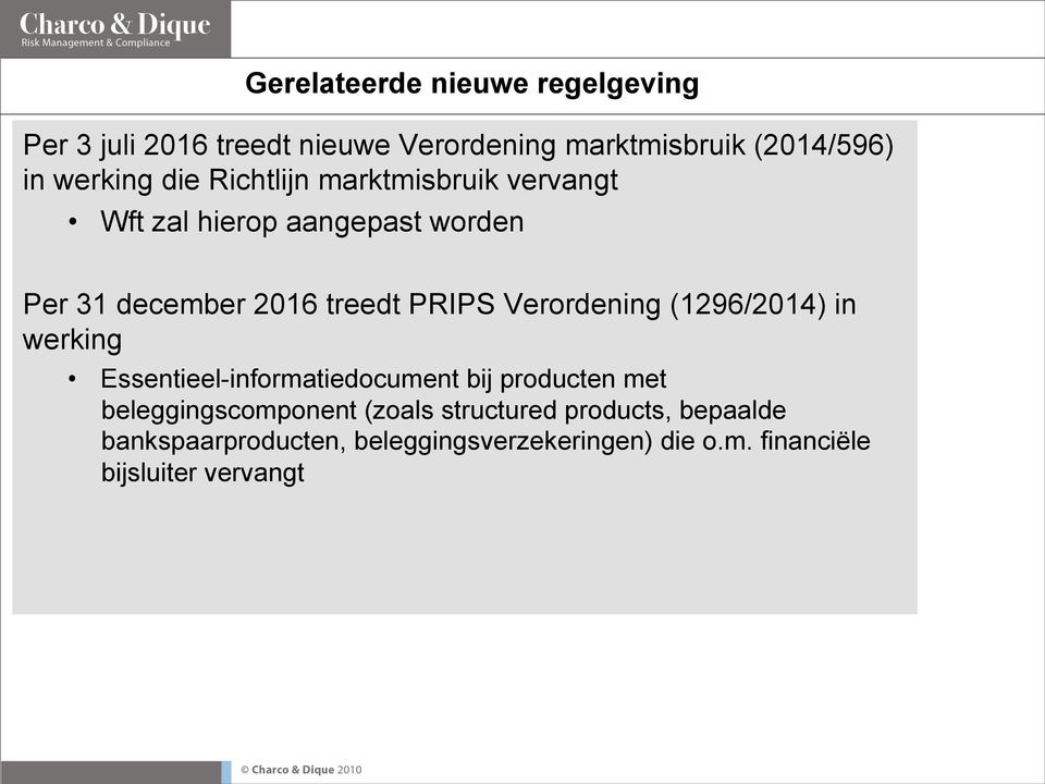 Verordening (1296/2014) in werking Essentieel-informatiedocument bij producten met beleggingscomponent (zoals