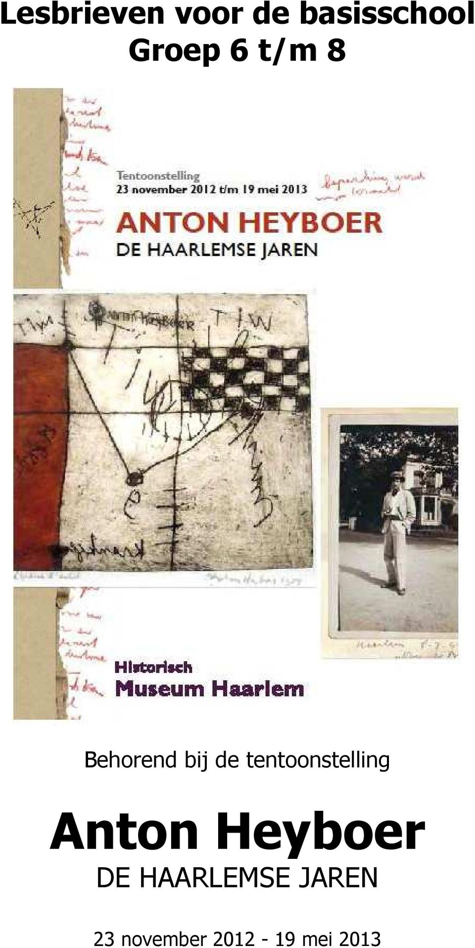 tentoonstelling Anton Heyboer DE