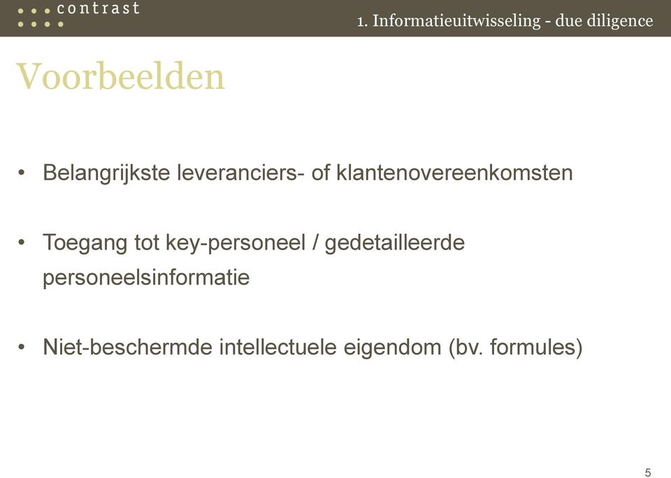 Toegang tot key-personeel / gedetailleerde