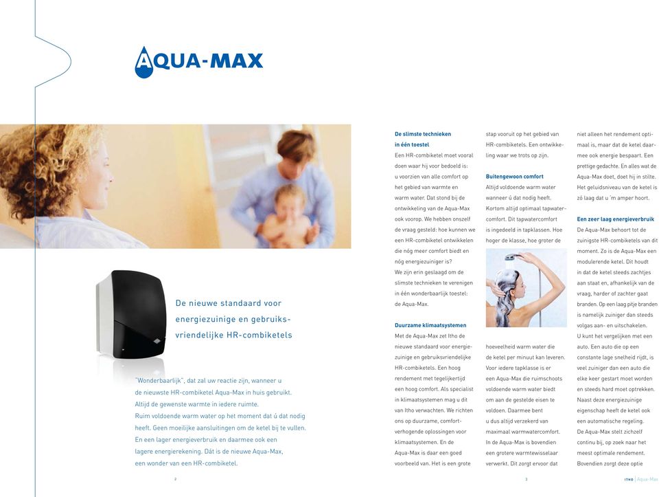 En alles wat de u voorzien van alle comfort op Buitengewoon comfort Aqua-Max doet, doet hij in stilte.