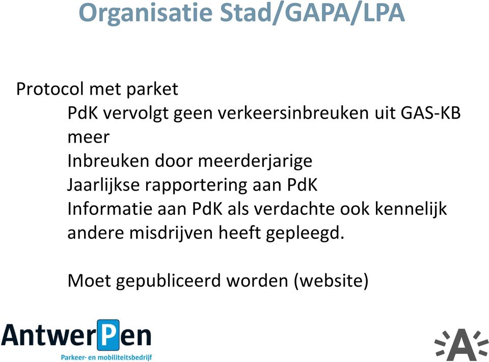 Jaarlijkse rapportering aan PdK Informatie aan PdK als verdachte ook