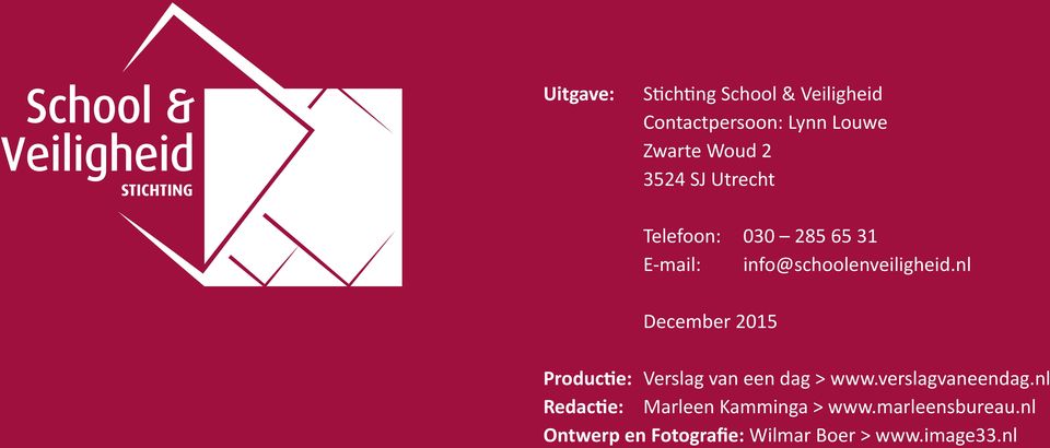 nl December 2015 Productie: Verslag van een dag > www.verslagvaneendag.